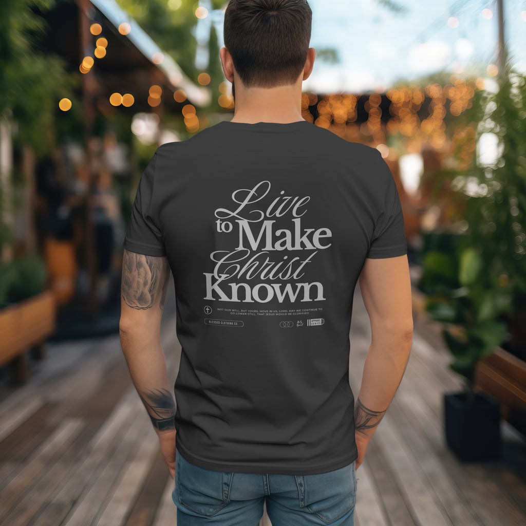 LIVE TO MAKE CHRIST KNOWN UNISEX TEE