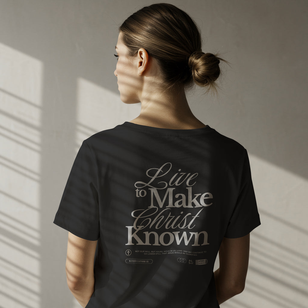LIVE TO MAKE CHRIST KNOWN UNISEX TEE